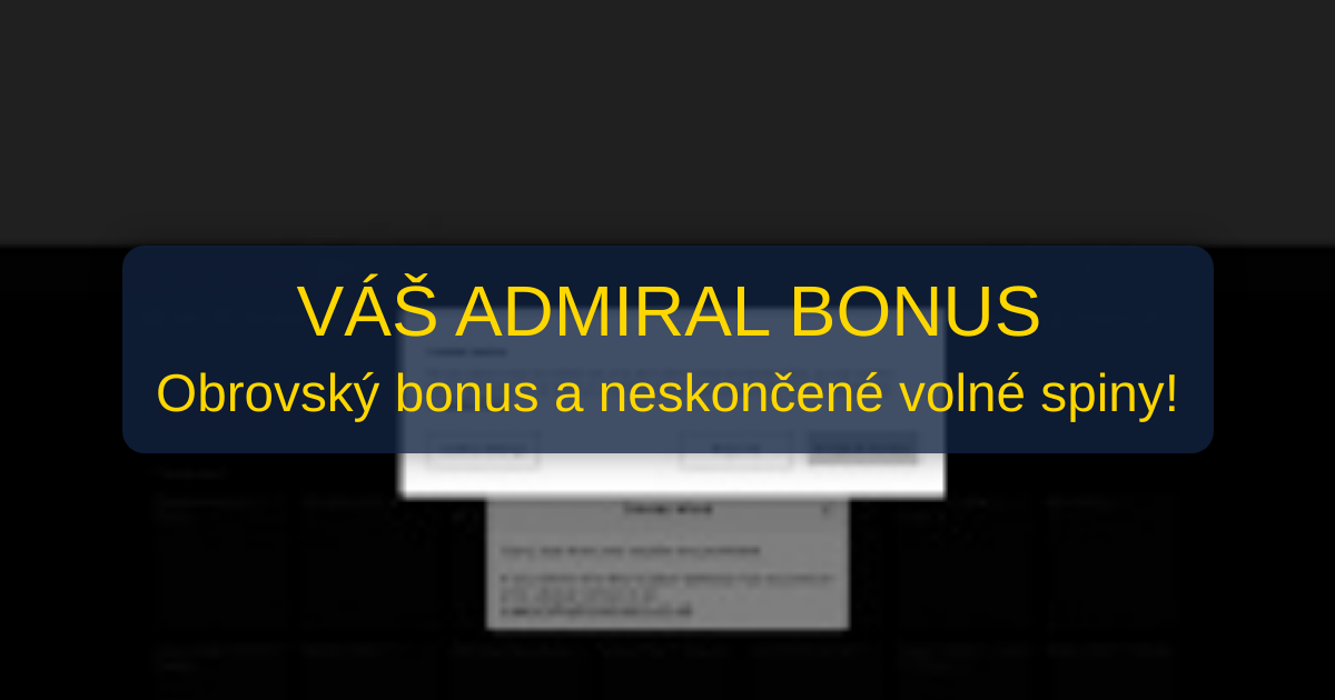 Admiral Casino Bonus 2026 - Nejlepší Bonusy pro Česko